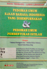 Pedoma Umum Ejaan Bahasa Indonesia yang disempurnakan dan pedoman umum pembentukan Istilah