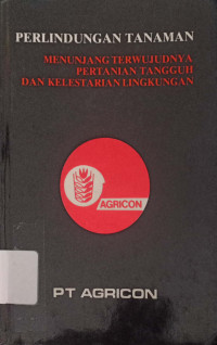 PERLINDUNGAN TANAMAN Menunjang Terwujudnya Pertanian Tangguh dan Kelestarian Lingkungan