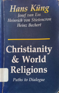 CHRISTIANITY and World Religions : Paths of Dialogue With Islam, Hinduism, and Buddhissm