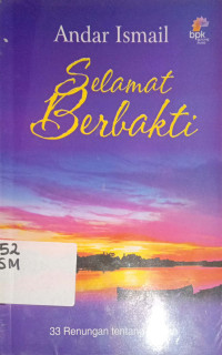 Selamat Berbakti : 33 Renungan tentang Ibadah