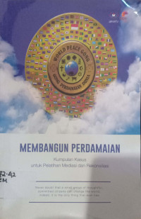MEMBANGUN Perdamaian: Kumpulan kasus untuk pelatihan mediasi dan rekonsiliasi
