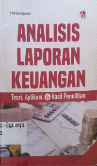 Analisis Laporan Keuangan; teori: Aplikasi dan hasil Penelitian