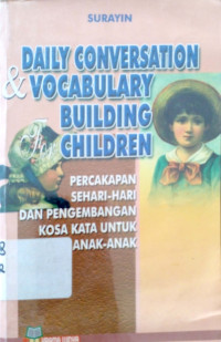 Daily Conversation & Vocabulary Building Children: Percakapan sehari-hari dan pengembangan Kosa kata untuk anak-anak
