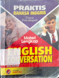 Pintar Percakapan Bahasa Inggris Praktis = English Conversation