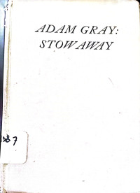 ADAM GRAY: Stow Away = a Story of the china Trade